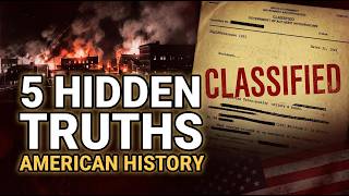 5 Hidden Truths About American History That Were Buried