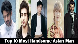 Top 10 Most Handsome Asian Man In The World 2021[ Updated]