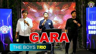 THE BOYS TRIO - GARA ( salpu ma gara tinggal orbuk )  - LIVE GMP