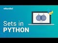 Sets In Python | Python Sets Tutorial | Python Tutorial for Beginners | Edureka