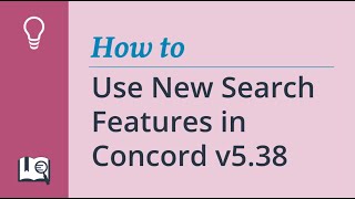 How to Use New Search Features in Concord v5.38