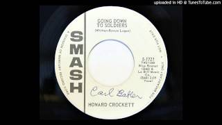 Howard Crockett - Going Down To Soldiers (Smash 1721)