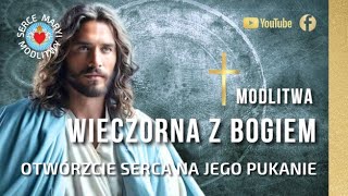 MODLITWA WIECZORNA Z BOGIEM ⭐️ OTWÓRZ SERCE NA BOGA ⭐️ NIECH WAM BÓG BŁOGOSŁAWI