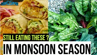 5 foods you SHOULDN'T BE EATING during MONSOON Season | health | aeDSea India