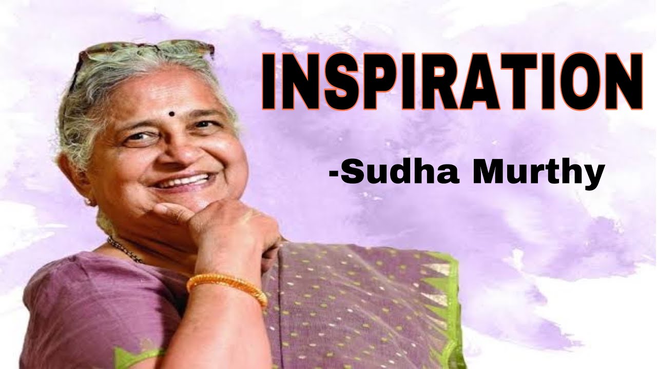 Inspiration Sudha Murthy Youtube