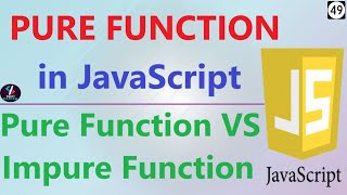 #49 Pure Function in JavaScript | Pure Function And Impure Function in JavaScript | Pure Function