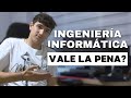 ¿Estudiar Ingeniería Informática en 2024? Mi experiencia