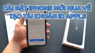 Cách cài đặt iPhone mới mua về và tạo tài khoản ID Apple mới nhất 2022, siêu đơn giản, nhanh chóng