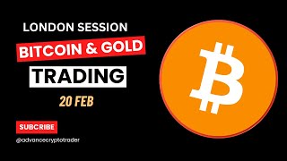 Bitcoin Live Trading ( London Session ) 20 FEB #gold #bitcoin #trading #crypto