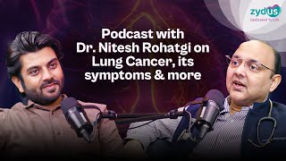 Podcast on Lung Cancer with Dr. Nitesh Rohatgi | Healthy Hour with Zydus | Zydus Group