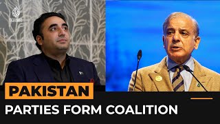 Pakistan parties agree deal to form coalition government | Al Jazeera Newsfeed