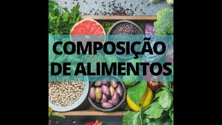 AULA 1 - INTRODUÇÃO A COMPOSIÇÃO DE ALIMENTOS