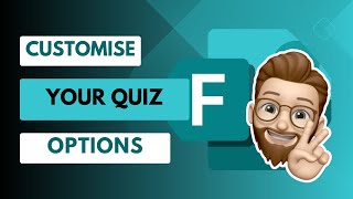 Customising Quiz Options in Microsoft Forms