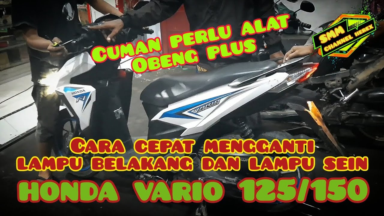 Cara Ganti Lampu Belakang & Lampu Sein Motor Honda Vario 125 | @Honda ...