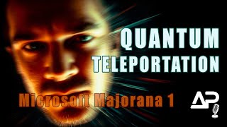 Quantum Teleportation - Microsoft Majorana 1