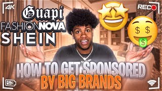 HOW TO GET SPONSORED BY BIG BRANDS FOR FREE!😎FASHION NOVA, MNML, SHEIN, BOOHOOMAN, GUAPI + MORE