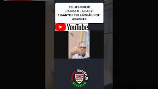 HABISZTI   A GAGYI CIGÁNYOK POLGÁRHÁBORÚT AKARNAK   v