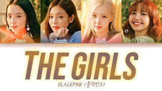 BLACKPINK THE GIRLS Lyrics (Color Coded Lyrics)