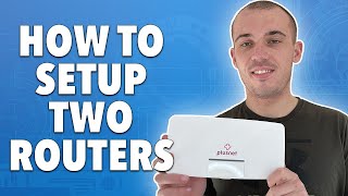 How to Setup Two Routers on the Same Home Network