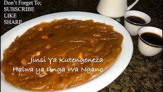 Jinsi Ya Kupika Halwa Ya Unga Wa Ngano | Wheat flour Halwa