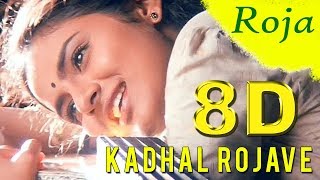 Kadhal Rojave 8D Audio Song | Roja | Must Use Headphones | Tamil Beats 3D