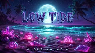Low Tide - Cloud Aquatic