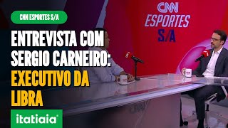 CONFIRA A ENTREVISTA COMPLETA COM SERGIO CARNEIRO: EXECUTIVO DA LIBRA