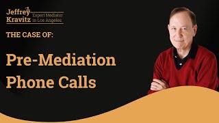 Pre-Mediation Phone Calls