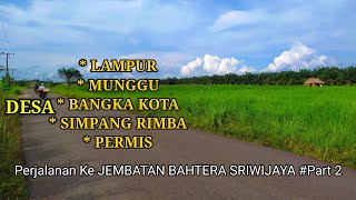 JALAN RAYA DESA LAMPUR MENUJU PERSIMPANGAN PERMIS DAN SEBAGIN DI DESA RAJIK Kab. BANGKA SELATAN