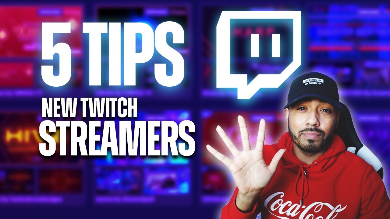 Top 5 Tips For New Twitch Streamers With Tutorials Included Youtube