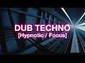 Underground Meridian 🚇 Dub Techno & Subterranean Ambient [Hypnotic / Focus]