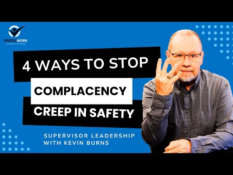 PeopleWork: 4 Ways To Stop Complacency Creep in Safety PeopleWork: 4 Ways To Stop Complacency Creep in Safety
