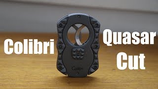 Colibri Quasar Cut Cigar Cutter Review