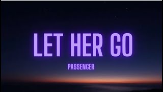 Passenger - Let Her Go (Lyrics) || #songslyrics