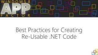 Best Practices for Creating Re-Usable .NET Code