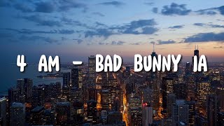 4 AM - Bad Bunny ft. J Balvin Lyrics/Letra (Prod. Socram)