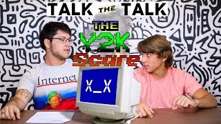 The Y2K Scare | Talk the Talk