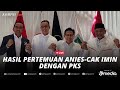 🔴LIVE - Hasil Pertemuan Anies-Cak Imin dengan PKS