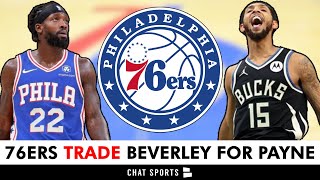 ALERT: 76ers Trade Patrick Beverley For Cameron Payne & Pick | FULL TRADE DETAILS | 76ers News