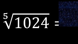 Fifth root of 1024