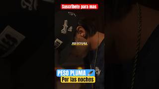 PESO PLUMA-#porlasnoches #musicaregionalmexicana #mexico #shortvideo