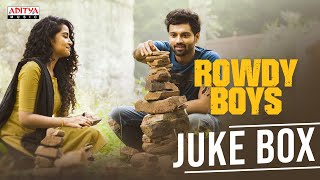 #RowdyBoys Full Songs JukeBox | RowdyBoys Songs |Ashish, Anupama | DSP | Harsha Konuganti | Dil Raju