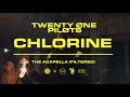 twenty one pilots - chlorine (isolated/filtered acapella)