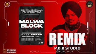 Malwa Block Remix | Sidhu Moose Wala | Wazir Patar | Hunny PK Films | Moosetape | Ft. P.B.K Studio