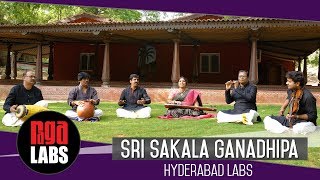 Sri Sakala Ganadhipa: Hyderabad Labs | Indian Classical Music | Learn | Perform | Carnatic