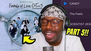 thatssokelvii Reacts to Formula of Love: O+T= ❤️ [FULL ALBUM] **what even is missing?!!** PART 5