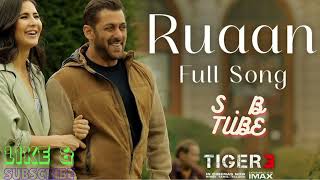 Ruaan Full Song 8D Audio - Tiger 3 | Salman Khan, Katrina Kaif | Pritam, Arijit Singh, Irshad Kamil