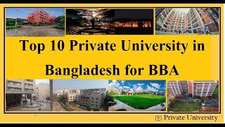 Top 10 Private University in Bangladesh for BBA |  বিবিএ এর জন্য শীর্ষ ১০ প্রাইভেট বিশ্ববিদ্যালয়