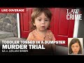 LIVE: Toddler Tossed in a Dumpster Murder Trial — GA v. Leilani Simon — Day 4