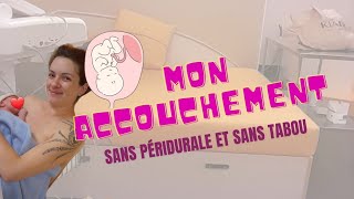 Récit d'accouchement sans péri et sans tabou👶🏻